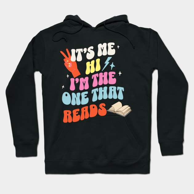 It's Me Hi I'm The One That Reads Books Hoodie by VisionDesigner